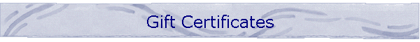 Gift Certificates