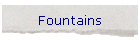 Fountains
